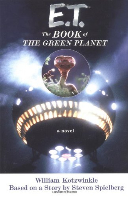 E.T.: The Book of the Green Planet: A Novel