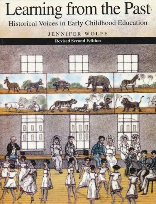 Learning from the Past: Historical Voices in Early Childhood Education