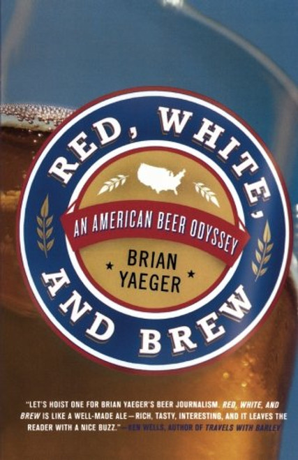 Red, White, and Brew: An American Beer Odyssey