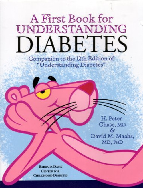 A First Book for Understanding Diabetes: Companion to the 12th Edition of Understanding Diabetes A First Book for Understanding Diabetes: Companion to the 12th Edition of Understanding Diabetes