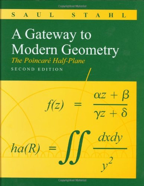A Gateway to Modern Geometry: The Poincare Half-Plane