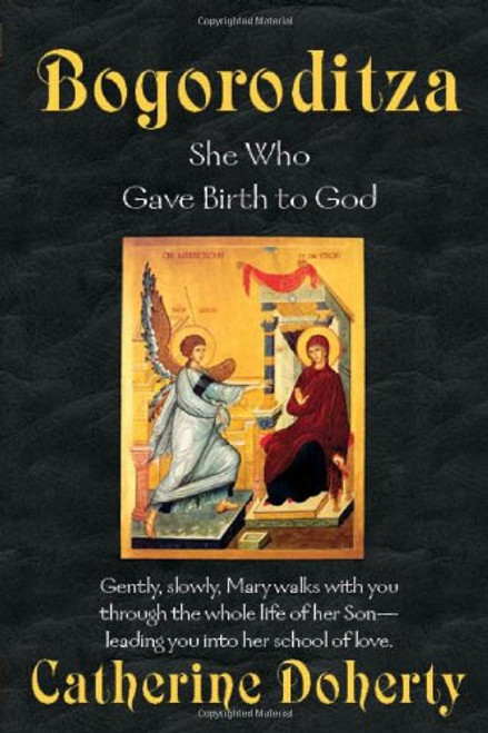 Bogoroditza : She Who Gave Birth to God