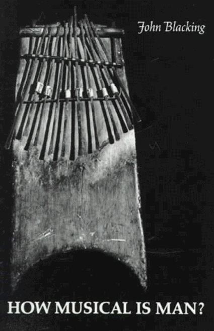 How Musical Is Man? (Jessie and John Danz Lectures)