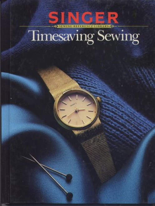 Timesaving Sewing - Singer Sewing Reference Library