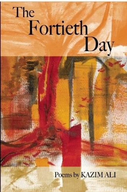 The Fortieth Day (American Poets Continuum)