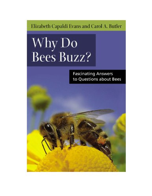 Why Do Bees Buzz?: Fascinating Answers to Questions about Bees (Animals Q & A) Why Do Bees Buzz?: Fascinating Answers to Questions about Bees (Animals Q & A)
