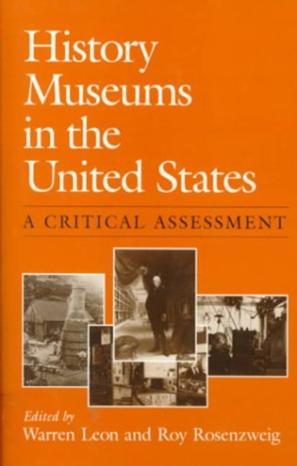 History Museums in the United States: A CRITICAL ASSESSMENT (Women in American History) History Museums in the United States: A CRITICAL ASSESSMENT (Women in American History)
