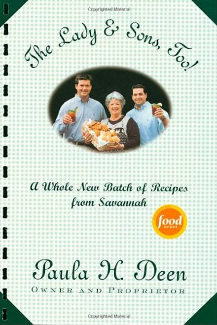 The Lady & Sons, Too!: A Whole New Batch of Recipes from Savannah The Lady & Sons, Too!: A Whole New Batch of Recipes from Savannah