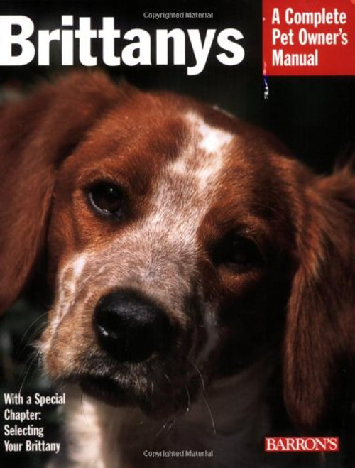 Brittanys (Complete Pet Owner's Manual)
