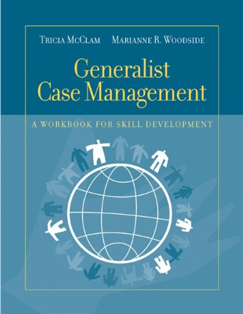 Generalist Case Management: A Workbook for Skill Development (HSE 220 Case Management)