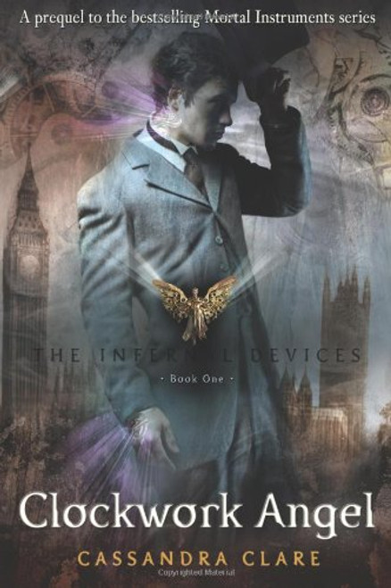 The Infernal Devices 1: Clockwork Angel
