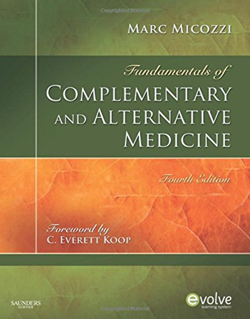 Fundamentals of Complementary and Alternative Medicine, 4e (Fundamentals of Complementary and Integrative Medicine)