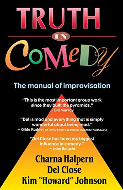 Truth in Comedy: The Manual for Improvisation