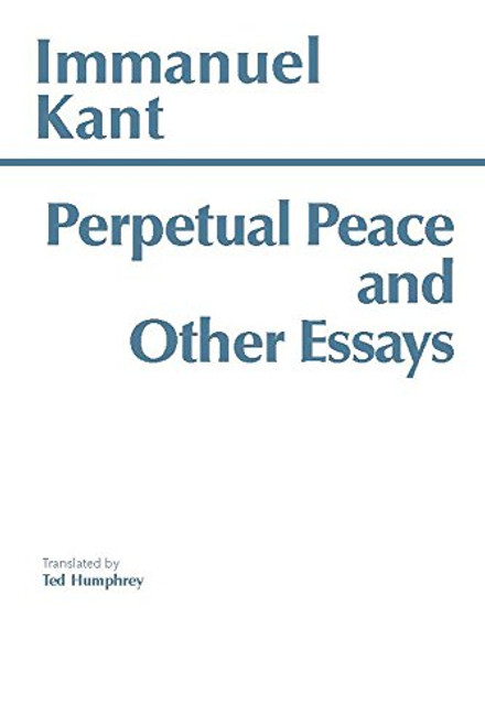 Perpetual Peace and Other Essays (Hackett Classics)