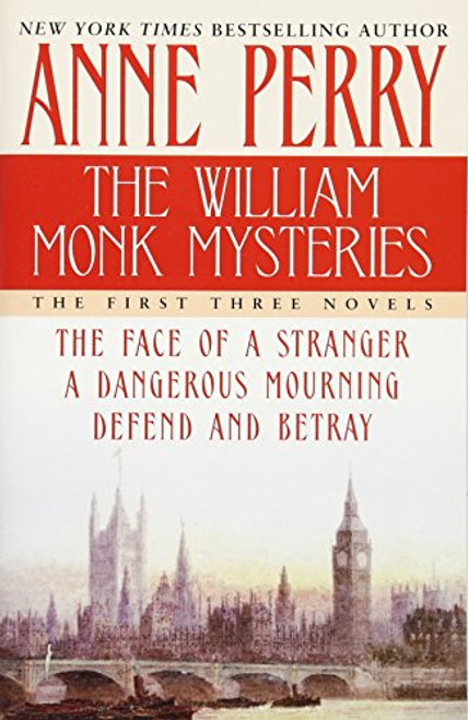 The William Monk Mysteries: The First Three Novels