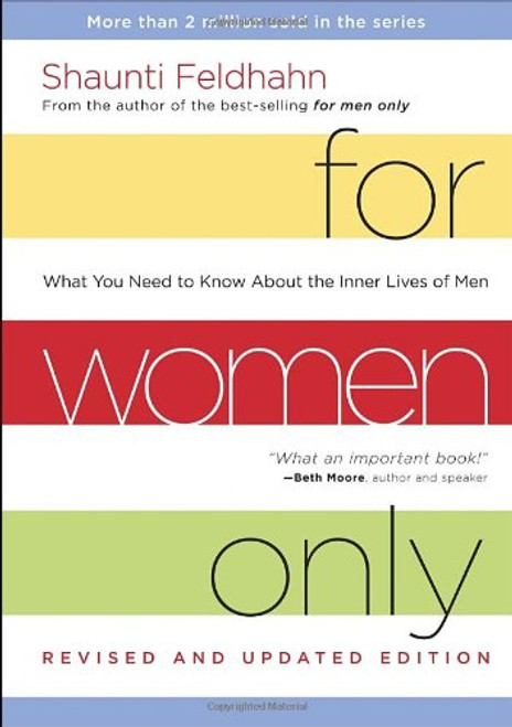For Women Only, Revised and Updated Edition: What You Need to Know About the Inner Lives of Men