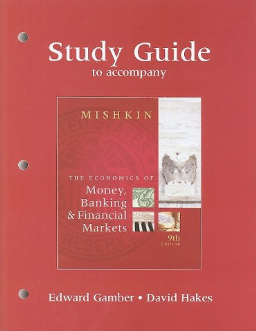 Study Guide for The Economics of Money, Banking, and Financial Markets Study Guide for The Economics of Money, Banking, and Financial Markets