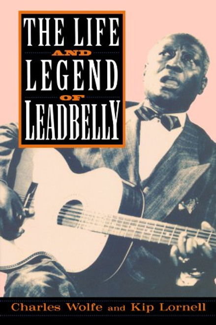 The Life And Legend Of Leadbelly