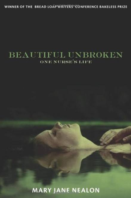 Beautiful Unbroken: One Nurse's Life