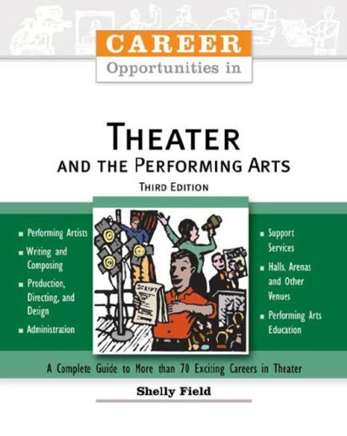 Career Opportunities in Theater And the Performing Arts Career Opportunities in Theater And the Performing Arts