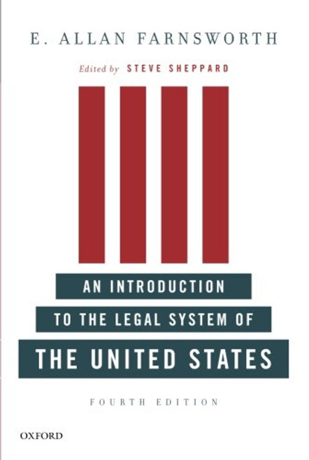 An Introduction to the Legal System of the United States, Fourth Edition An Introduction to the Legal System of the United States, Fourth Edition