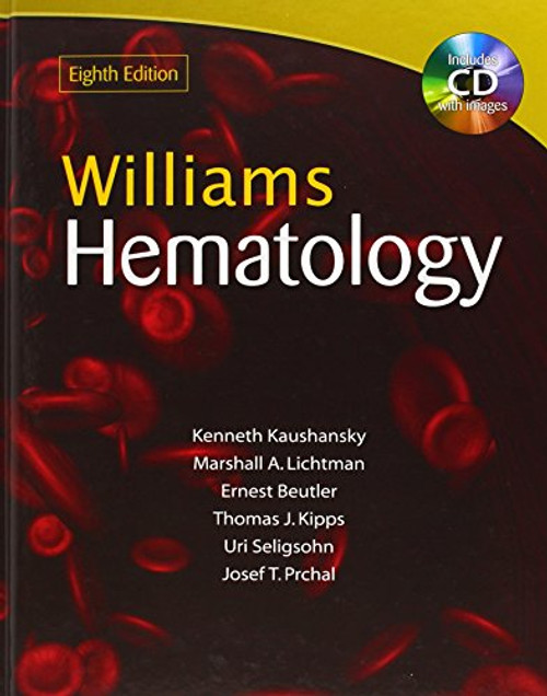 Williams Hematology, Eighth Edition Williams Hematology, Eighth Edition