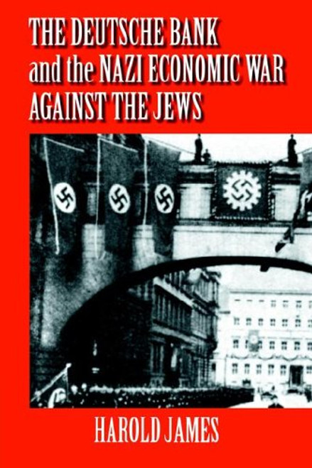 Deutsche Bank Nazi Econ War Jews