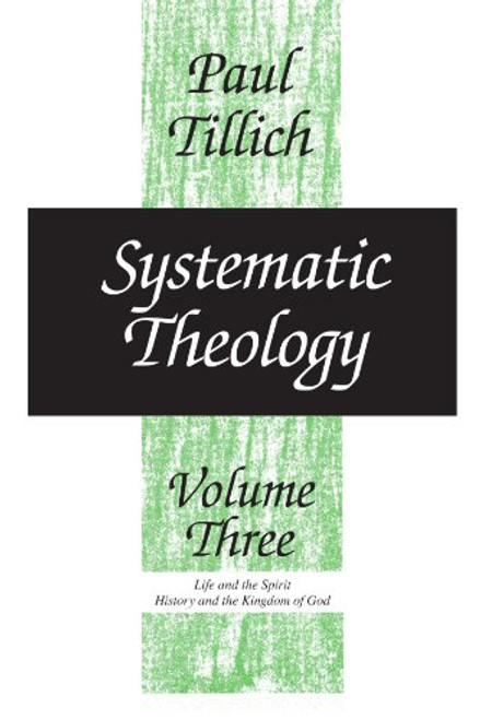 Systematic Theology, vol. 3: Life and the Spirit: History and the Kingdom of God