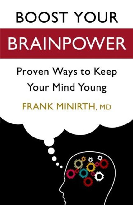 Boost Your Brainpower: Proven Ways to Keep Your Mind Young Boost Your Brainpower: Proven Ways to Keep Your Mind Young