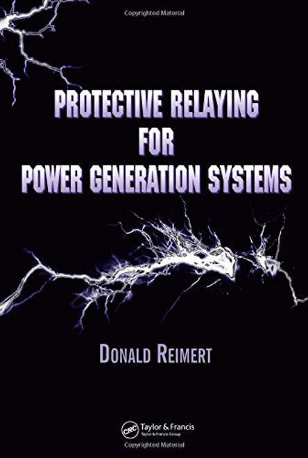 Protective Relaying for Power Generation Systems (Power Engineering (Willis))