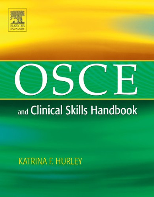 OSCE and Clinical Skills Handbook, 1e OSCE and Clinical Skills Handbook, 1e