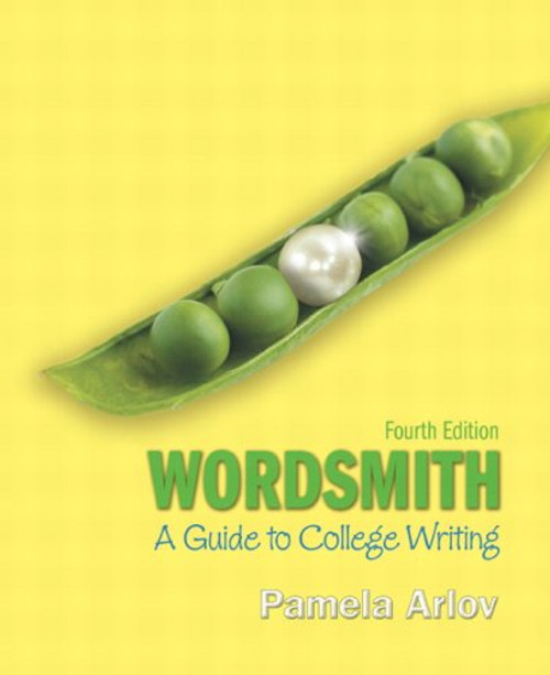 Wordsmith: A Guide to College Writing (4th Edition)