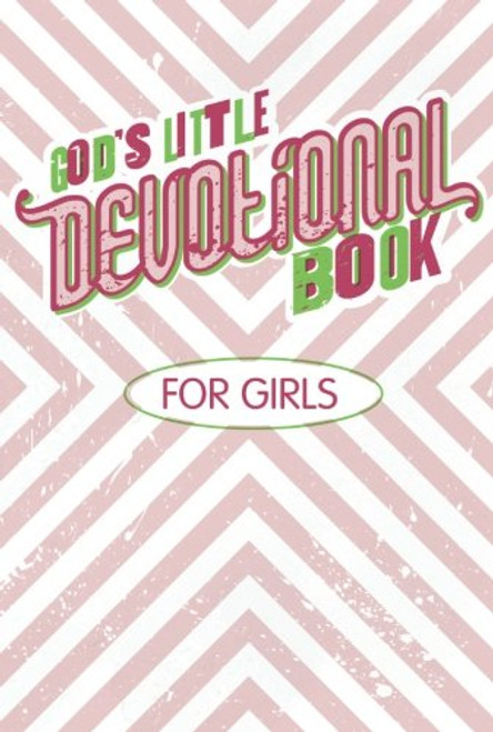 God's Little Devotional Book For Girls