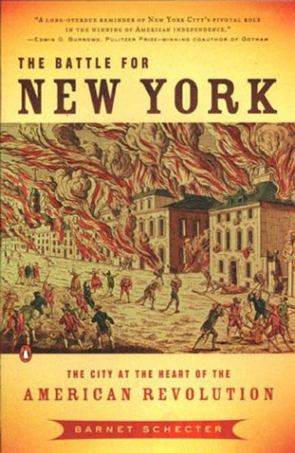 The Battle for New York: The City at the Heart of the American Revolution The Battle for New York: The City at the Heart of the American Revolution
