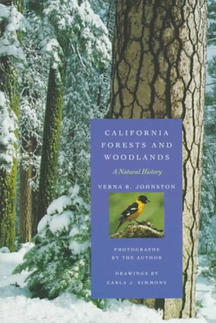 California Forests and Woodlands: A Natural History (California Natural History Guides)
