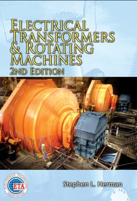 Electrical Transformers and Rotating Machines Electrical Transformers and Rotating Machines