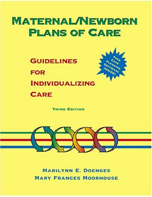 Maternal/Newborn Plans of Care: Guidelines for Individualizing Care (Doenges, Maternal/Newborn Plans of Care)