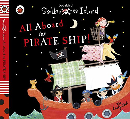 Ladybird Skullabones All Aboard The Pirate Ship!