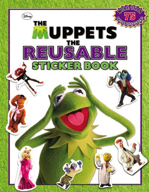 The Muppets: The Reusable Sticker Book (The Muppets Movie Tie-In)