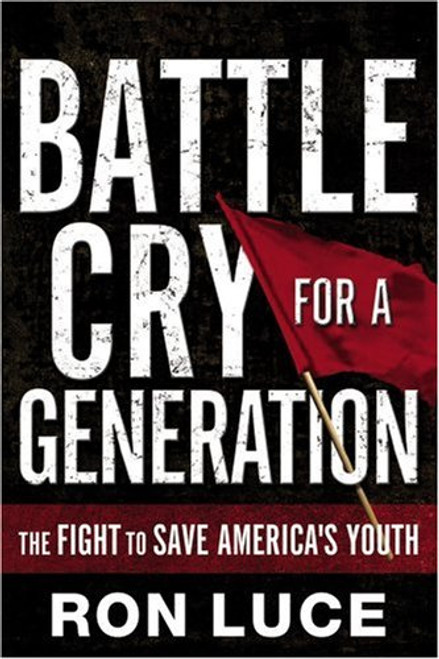 Battle Cry for a Generation: The Fight To Save America's Youth