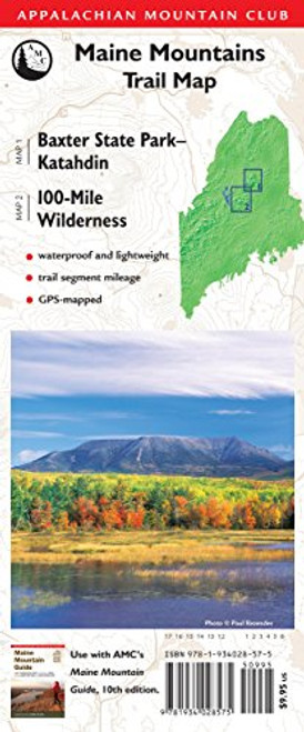 AMC Maine Mountains Trail Maps 12: Baxter State ParkKatahdin and 100-Mile Wilderness AMC Maine Mountains Trail Maps 12: Baxter State ParkKatahdin and 100-Mile Wilderness