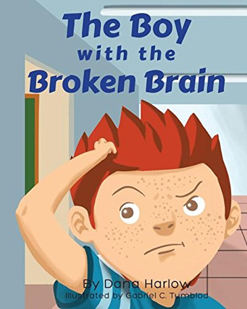 The Boy with the Broken Brain The Boy with the Broken Brain