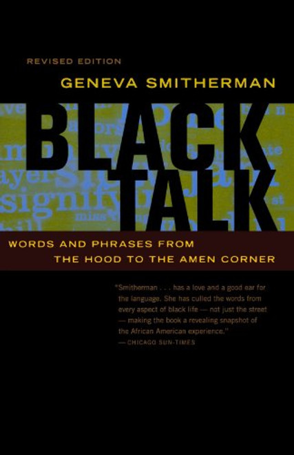 Black Talk: Words and Phrases from the Hood to the Amen Corner