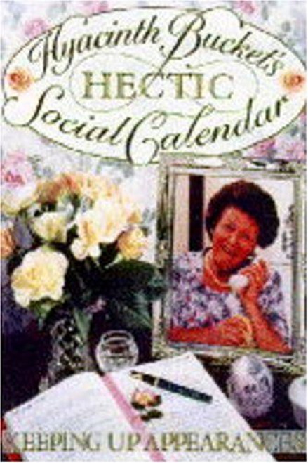Hyacinth Bucket's Hectic Social Calendar