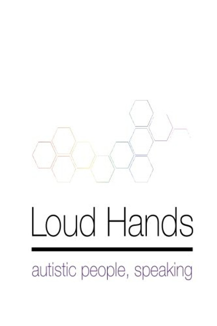 Loud Hands: Autistic People, Speaking
