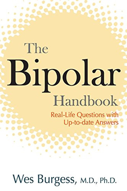 The Bipolar Handbook: Real-Life Questions with Up-to-Date Answers