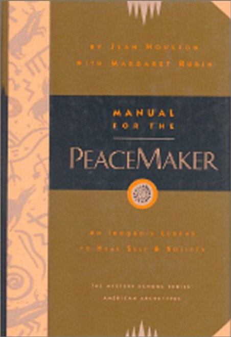 Manual for the Peacemaker: An Iroquois Legend to Heal Self and Society