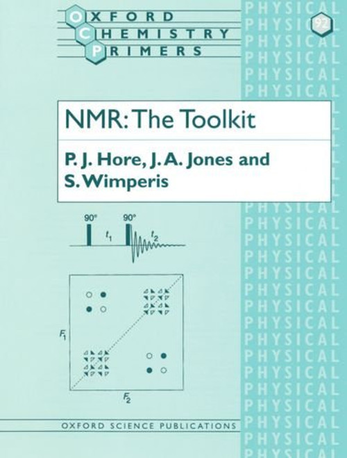 NMR: The Toolkit (Oxford Chemistry Primers) NMR: The Toolkit (Oxford Chemistry Primers)