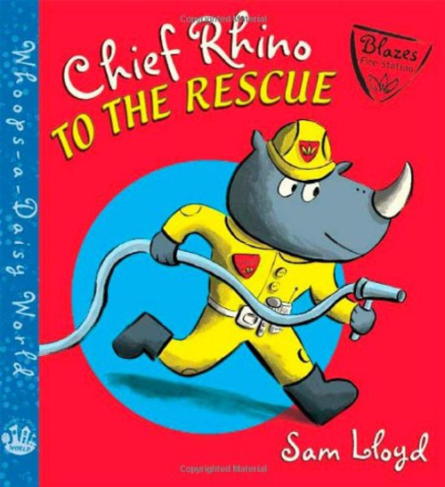 Chief Rhino to the Rescue! (Whoops-a-Daisy World Series)