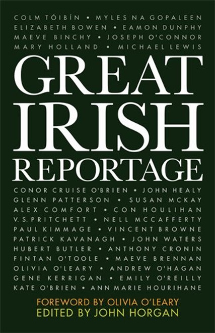 Great Irish Reportage Great Irish Reportage
